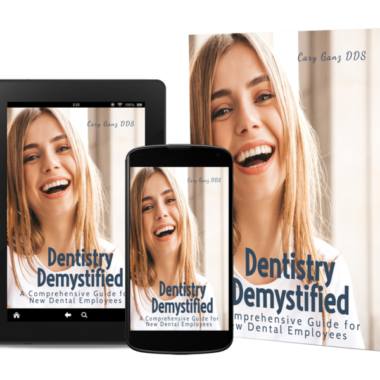 Dentistry Demystified: A Comprehensive Guide for New Dental Employees - 183 Pages