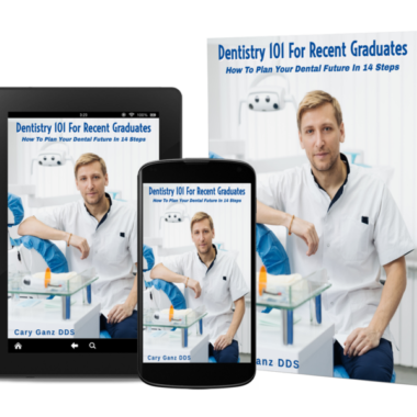 Dentistry 101: A Step by Step Guide for Recent Dental Graduates