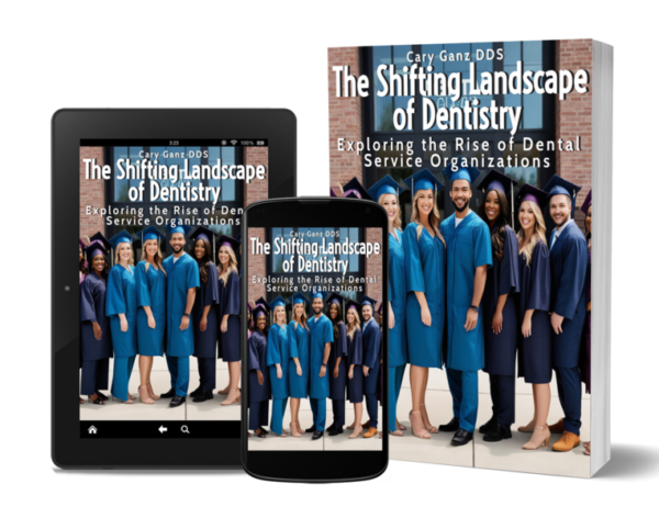 The Shifting Landscape of Dentistry: Exploring the Rise of Dental Service Organizations