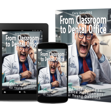From Classroom to Dental Office: A Practical Guide to Practice Management for Young Dentists