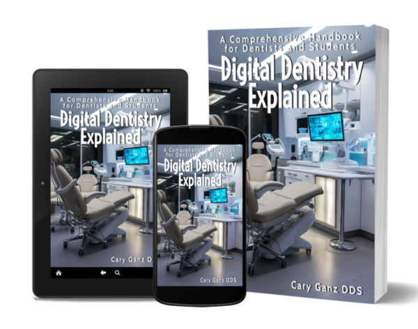 Digital Dentistry Explained: A Comprehensive Handbook for Dentists and Students